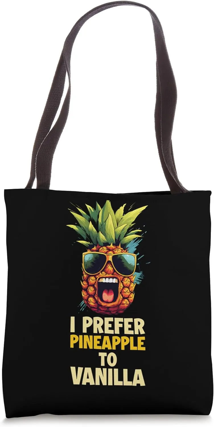 I Prefer Pineapple To Vanilla Tote Bag