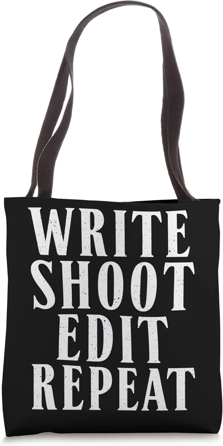 Write Shoot Edit Repeat Filmmaker Movie Director Tote Bag